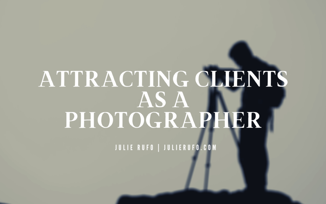 Attracting New Clients as a Photographer